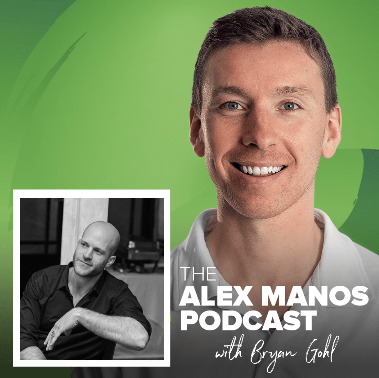 Alex Manos Podcast Bryan Gohl