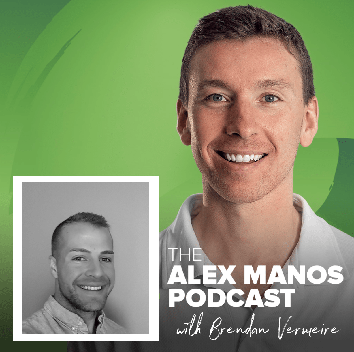Alex Manos Podcast Brendan Vermeire