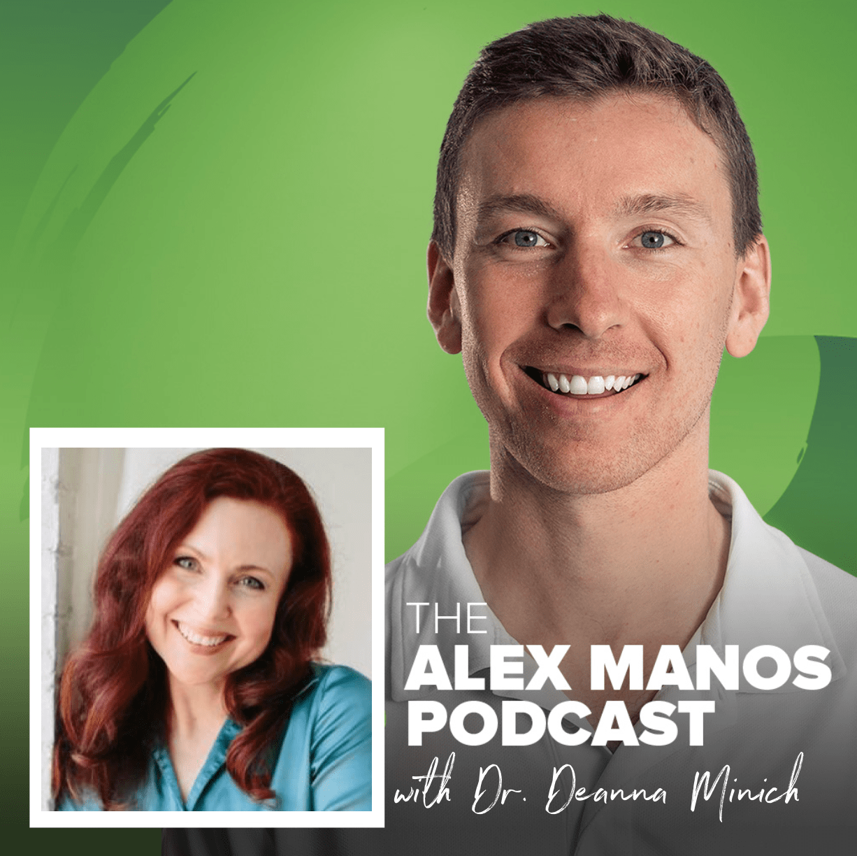 Alex Manos Podcast with Dr. Deanna Minich