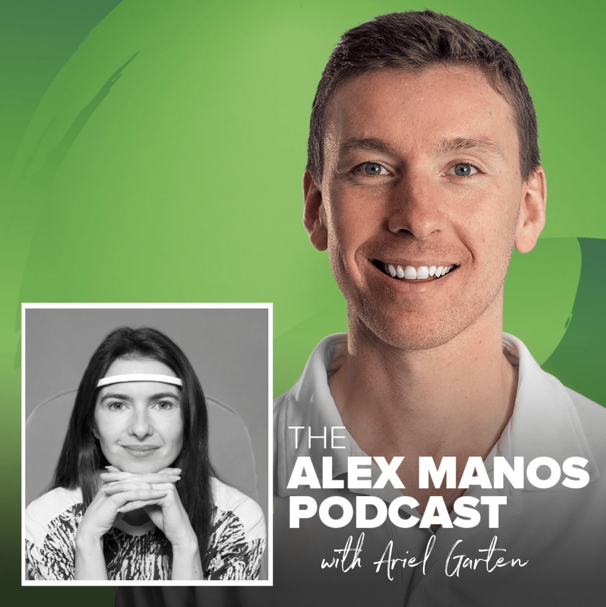 Alex Manos Podcast Ariel Garten
