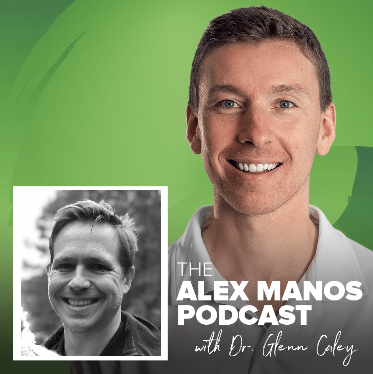 Alex Manos Podcast Glenn Caley