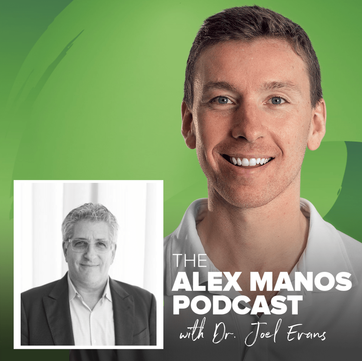 Alex Manos Podcast Joel Evans