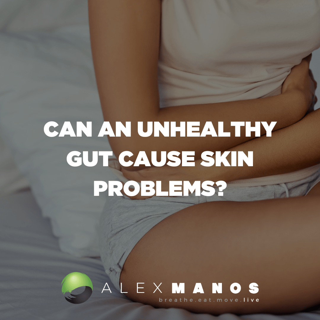 Can An Unhealthy Gut Cause Skin Problems?