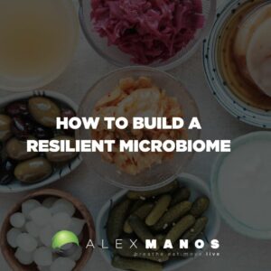 How To Build A Resilient Microbiome